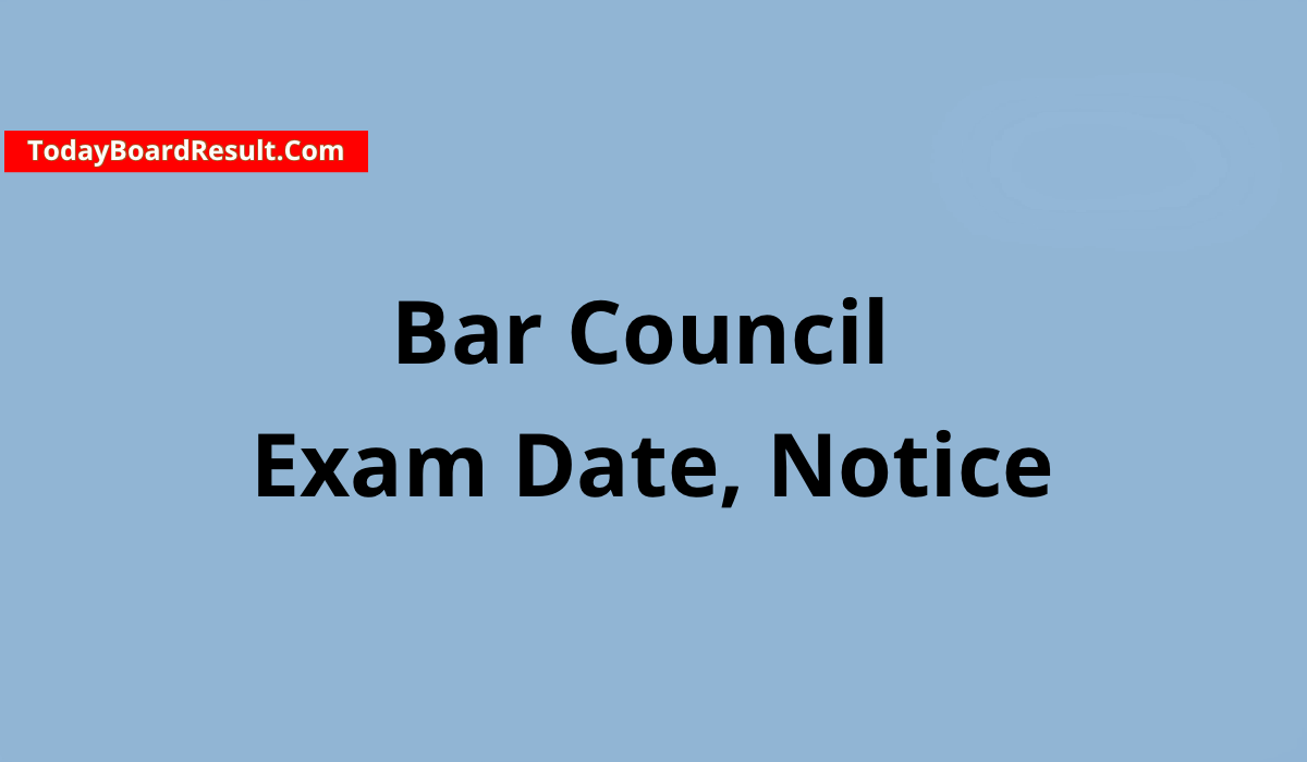 Bar Council Exam Date 2024 [MCQ & Written] & Notice for Exam Today